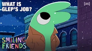 Smiling Friends EARLY The Glep Ep adult swim