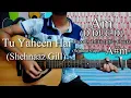 Download Lagu Tu Yaheen Hai (Tribute) Shehnaaz Gill | Guitar Chords Lesson+Cover, Strumming Pattern, Progressions.