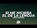 Fanta Rosario - SI ME HICIERA EL DE LA LENGUA (Letra/Lyrics)