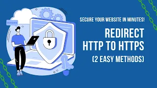 Secure Your Website in Minutes Redirect http to https 2 Easy Methods