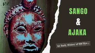 sango u0026 ajaka an early history of old oyo