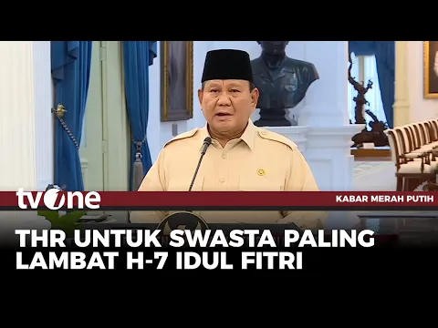 Presiden Prabowo Umumkan Pemberian THR, Paling Lambat 7 Hari Sebelum Lebaran