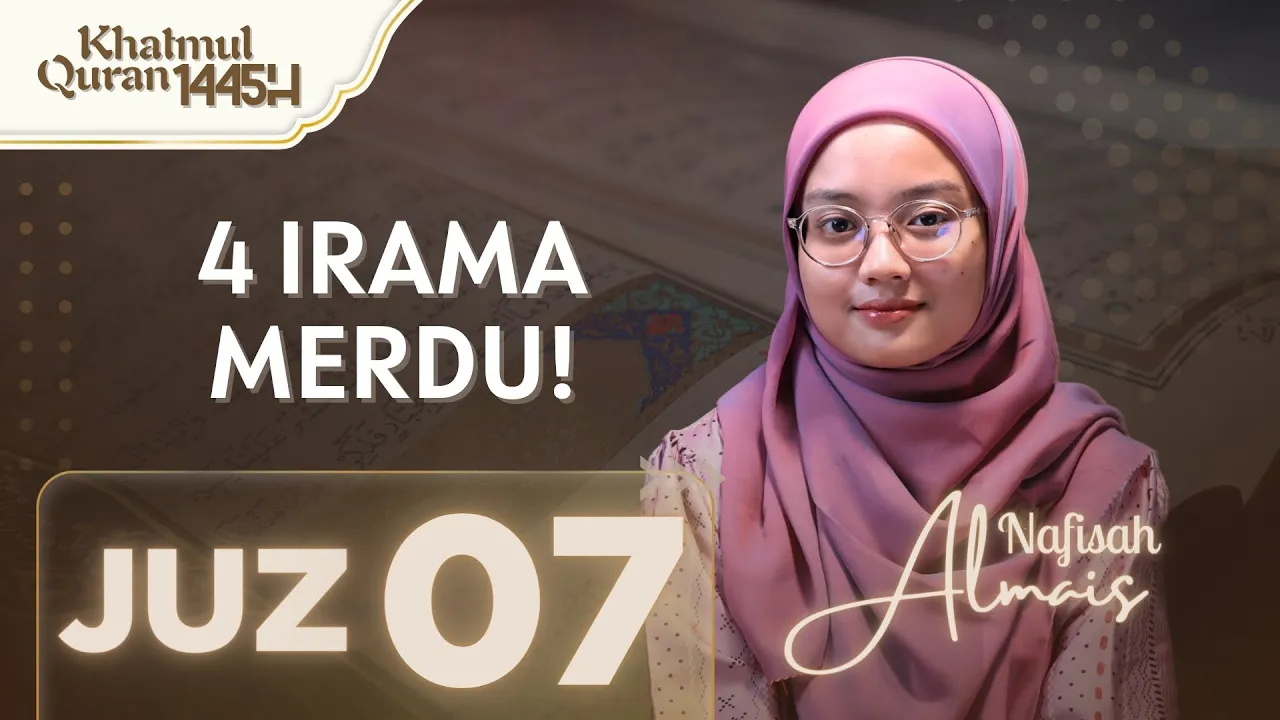 ADEM BANGET! FULL JUZ 7 MENGGUNAKAN 4 IRAMA! π | NAFISAH ALMAIS ADEM BANGET! FULL JUZ 7 MENGGUNAKAN 4 IRAMA! π | NAFISAH ALMAIS