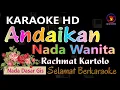 Download Lagu Karaoke Andaikan - Rachmat Kartolo (Ver. EPR) nada Wanita Gis || Karaoke HD.