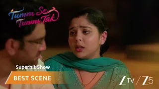 Tumm Se Tumm Tak | EP 422 | Best Scene | Zee TV APAC