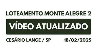 Novas Imagens do Loteamento Aberto Monte Alegre 2 - 18/02/2025