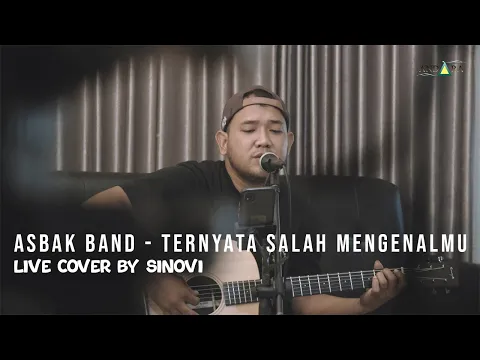 Download MP3 Asbak Band - Ternyata Salah Mengenalmu (LIVE COVER BY SINOVI)