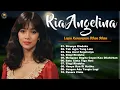 Download Lagu RIA ANGELINA FULL ALBUM | LAGU NOSTALGIA 80-90AN | BIRUNYA RINDUKU - KAU AWAL SEGALANYA