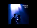 Our Love is God (No Dialogue Edit)