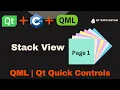 Qt QML Tutorial StackView Control Qt QML Application Qt QML Full Course
