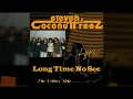 Download Lagu Steven \u0026 Coconut Treez ( LONG TIME NO SEE ) Lyric