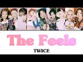 Lagu The Feels / TWICE 【日本語訳・カナルビ・歌詞】Lyrics