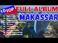 Download Lagu TOP 10  ALBUM MAKASSAR  TERBAIK2025: musik tradisional yang menggetarkan jiwa, by @usman-son