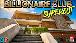 7 Days to Die - Billionaire Club Supercut