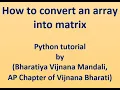 68-How to convert an array into matrix in Python