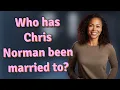 Who has Chris Norman been married to