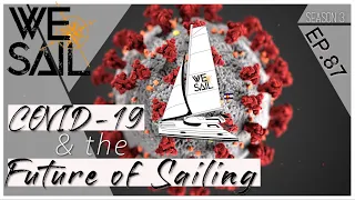 The Future of Sailing & COVID-19 : Plan SEA | Episode 87
