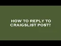 How to reply to craigslist post