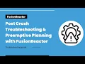 Post Crash Troubleshooting and Preemptive Planning with FusionReactor