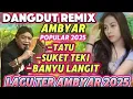 Download Lagu LAGU DANGDUT REMIX POPULER AMBYAR KARYA SANG MAESTRO ALM. DIDI KEMPOT🎧 TATU MAASEH 🎧 HITS AMBYAR 🎼🔊🎼