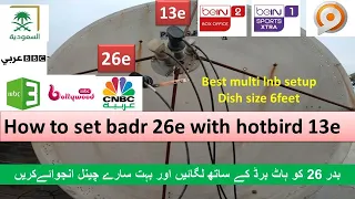 How To Set Badr 26e With Hotbird 13e Latest Channel List Of 26e Hindi Urdu  How To Set Badr 26e With Hotbird 13e Latest Channel List Of 26e Hindi Urdu