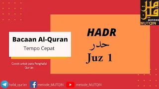 Download Bacaan Al-Quran Tempo Cepat || HADR Juz 1 MP3