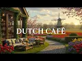 Lagu Dutch Café Ambience ☕ Relaxing Jazz \u0026 Bossa Nova Instrumentals in the Tulip Fields for a Happy Mood