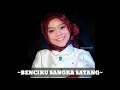 Lagu Benciku Sangka Sayang~Lesti~ (Lirik)
