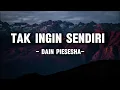Download Lagu Dian Piesesha - Tak Ingin Sendiri (Lyrics/Lirik)