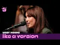 Download Lagu Missy Higgins covers Troye Sivan’s ‘One Of Your Girls’ for Like A Version