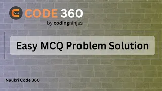 Coding Ninja s Easy MCQ Problem Solution 16 May 2024 Coding Ninjas Naukri Code 360