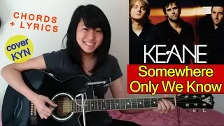 Download Keane - Somewhere Only We Know (acoustic cover KYN) + Chords + Lyrics MP3