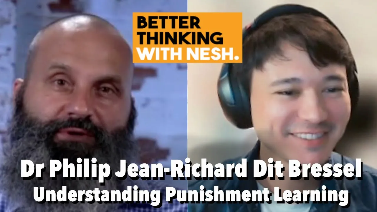 Better Thinking #145 – Dr Philip Jean-Richard Dit Bressel on Understanding Punishment Learning