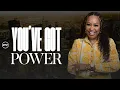 You ve Got Power Incredible Dimensions of Power Dr Cindy Trimm