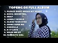 Download Lagu TOPENG OS FULL ALBUM TERBARU - PLEASE DONT BREAK MY HEART | DEVIL INSIDE ME | SNAP | VIRAL 2022