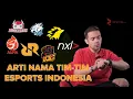 Download Lagu Arti Nama Bigetron, EVOS, Onic, Aura, RRQ, Island of Gods, dan NXL! | Kaleng Kornet