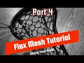 DIY Flex Mesh - Tutorial
