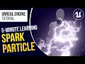 UE4 Simple Advanced Spark Lightning Effect l 5-Minute VFX Tutorial l Unreal Engine 4 26 Tutorial