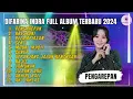 Download Lagu PENGAREPAN - NRESNANI - DIFARINA INDRA - ADELLA FULL ALBUM TERBARU 2024 | DANGDUT KOPLO TERBARU 2024