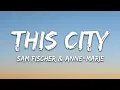 Sam Fischer - This Citys feat. Anne-Marie Mp3 Song Download