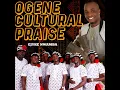 Ogene Cultural Praise