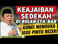 Lagu KEAJAIBAN SEDEKAH DI BULAN SYA’BAN, KUNCI MEMBUKA PINTU SURGA | KH ZAINUDDIN MZ