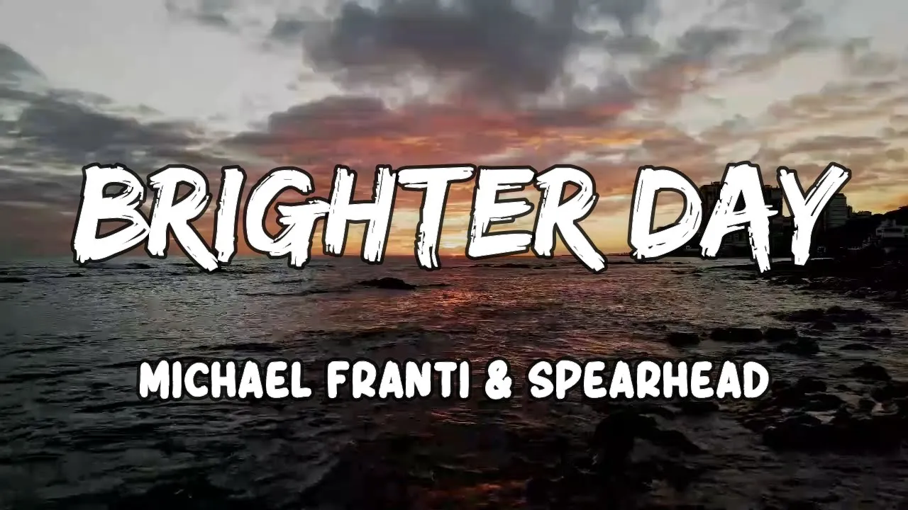 Brighter Day Lyrics by Michael Franti & Spearhead