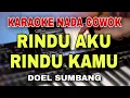 Download Lagu RINDU AKU RINDU KAMU - DOEL SUMBANG || KARAOKE NADA COWOK PRIA || KOPLO VERSION