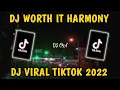 Dj Worth It - Fifth Harmony | Dj Tiktok Terbaru 2022 Dj Worth It