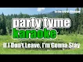 Carly Pearce & Riley Green - If I Don't Leave, I'm Gonna Stay (Karaoke Version)