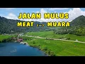 Download Lagu JALAN MULUS DARI MEAT KE MUARA