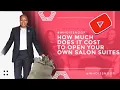 Salon Suites Cost How Much to Open a Salon Suite Startup Breakdown - Who is Snoop
