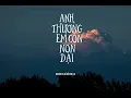 Download Lagu Anh Thương Em Còn Non Dại - Đình Dũng | Cover | Ngô Thành Dương x ACV | Lyrics.