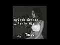 Lagu Ariana Grande Party Mix (EDM,Dance Music Mix)